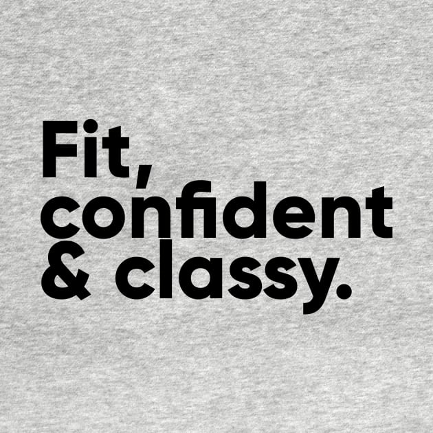 Fit Confident and Classy | Motivational by Inspirify